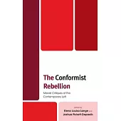 The Conformist Rebellion: Marxist Critiques of the Contemporary Left