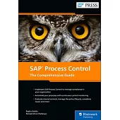 SAP Process Control: The Comprehensive Guide