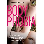 Body Phobia: The Root of the American Fear of Difference
