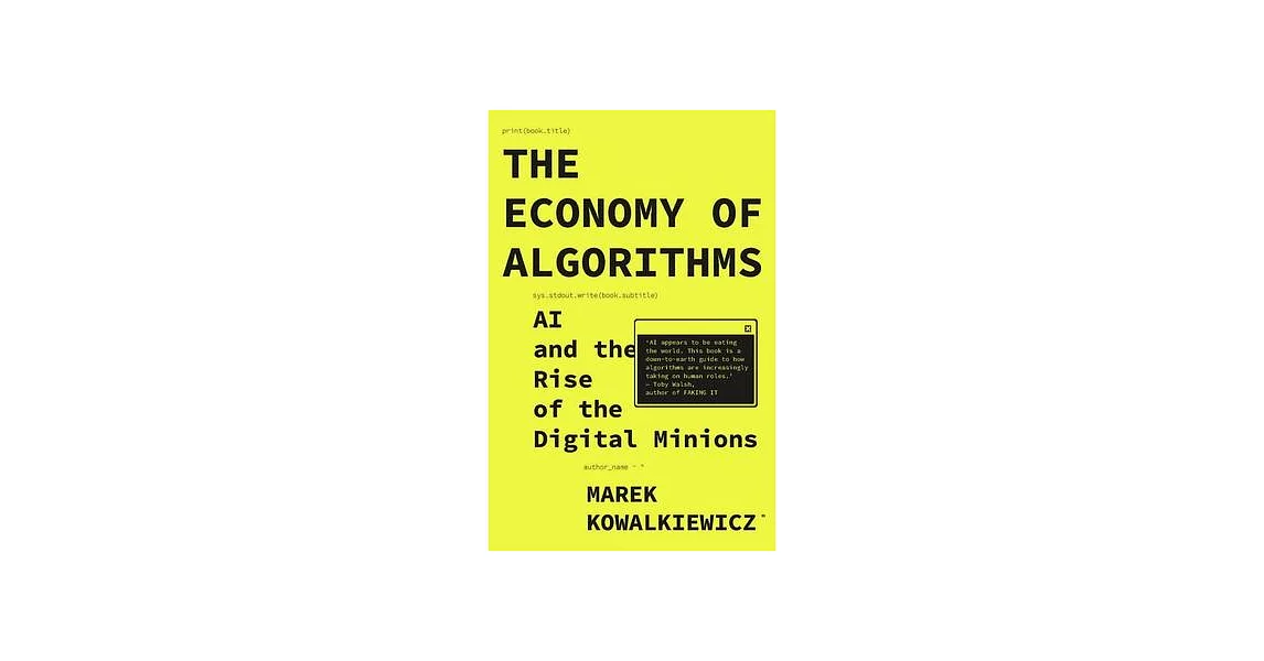 博客來-The Economy of Algorithms: AI and the Rise of the Digital Minions