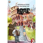Rome: Centuries of Stories of the Eternal City
