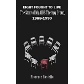 Eight Fought to Live