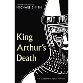 King Arthur’s Death: The Alliterative Morte Arthure