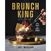 Brunch King: Eats, Beats, and Boozy Drinks