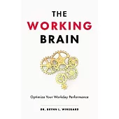 The Working Brain: Optimize Your Workday Performance