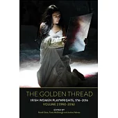 The Golden Thread: Irish Women Playwrights, Volume 2 (1992-2016)