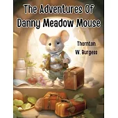 The Adventures Of Danny Meadow Mouse