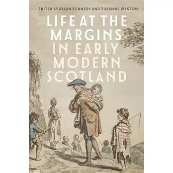Life at the Margins in Early Modern Scotland