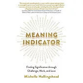 Meaning Indicator: Finding Significance Through Challenge, Work, and Love