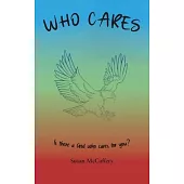 Who Cares: Is there a God who cares for you?