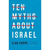 Ten Myths about Israel