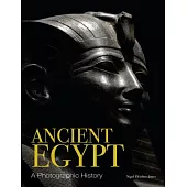 Ancient Egypt: A Photographic History