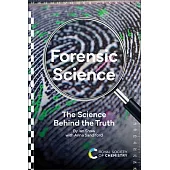 Forensic Science: The Science Behind the Truth