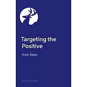 Targeting the Positive: Positive, Empathic Approaches to Manage Behaviours That Challenge