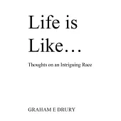 Life is like ...: Thoughts on an Intriguing Race