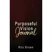 Purposeful Vision Journal