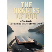 The Oracles of God, A Handbook: The Distilled Essence of God’s Word