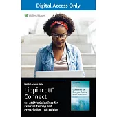 Acsm’s Guidelines for Exercise Testing and Prescription 11E Lippincott Connect Standalone Digital Access Card