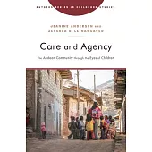 Care and Agency: The Andean Community Through the Eyes of Children