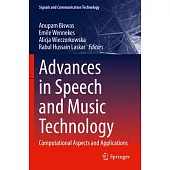 Advances in Speech and Music Technology: Computational Aspects and Applications