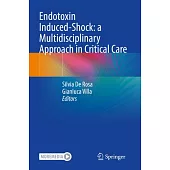 Endotoxin Induced-Shock: A Multidisciplinary Approach in Critical Care