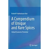 A Compendium of Unique and Rare Spices: Global Economic Potential