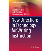 New Directions in Technology for Writing Instruction