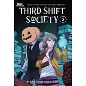 Third Shift Society Volume Two: A Webtoon Unscrolled Graphic Novel