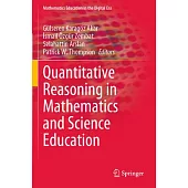 Quantitative Reasoning in Mathematics and Science Education