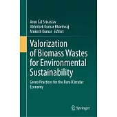 Valorization of Biomass Wastes for Environmental Sustainability: Green Practices for the Rural Circular Economy