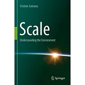 Scale: Understanding the Environment