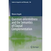 Question-Orientedness and the Semantics of Clausal Complementation