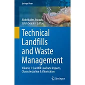 Technical Landfills and Waste Management: Volume 1: Landfill Leachate Impacts, Characterization & Valorisation