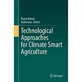 Technological Approaches for Climate Smart Agriculture