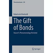 The Gift of Bonds: Husserl’s Phenomenology Revisited