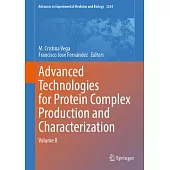 Advanced Technologies for Protein Complex Production and Characterization: Volume II
