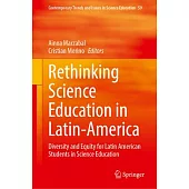Rethinking Science Education in Latin-America: Diversity and Equity for Latin American Students in Science Education