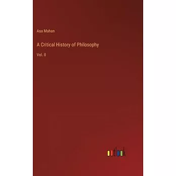 A Critical History of Philosophy: Vol. II