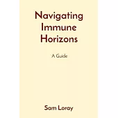 Navigating Immune Horizons: A Guide