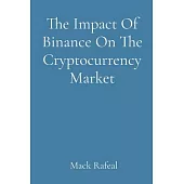 The Impact Of Binance On The Cryptocurrency Market