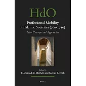 Professional Mobility in Islamic Societies (700-1750): New Concepts and Approaches