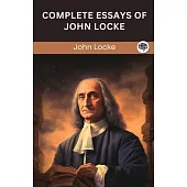 Complete Essays of John Locke (Grapevine edition)