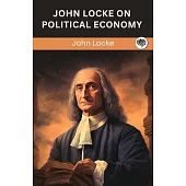 John Locke on Political Economy (Grapevine edition)