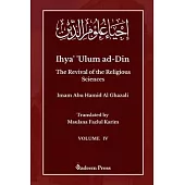 Ihya’ ’Ulum ad-Din - The Revival of the Religious Sciences - Vol 4: إحياء علوم ال