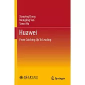 Huawei: From Catching Up to Leading
