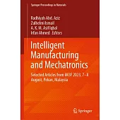 Intelligent Manufacturing and Mechatronics: Selected Articles from Im3f 2023, 7-8 August, Pekan, Malaysia