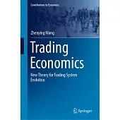Trading Economics: New Theory for Trading System Evolution
