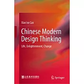 Chinese Modern Design Thinking: Life, Enlightenment, Change