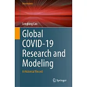 Global Covid-19 Research and Modeling: A Historical Record
