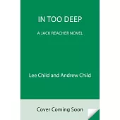 In Too Deep: A Jack Reacher Novel